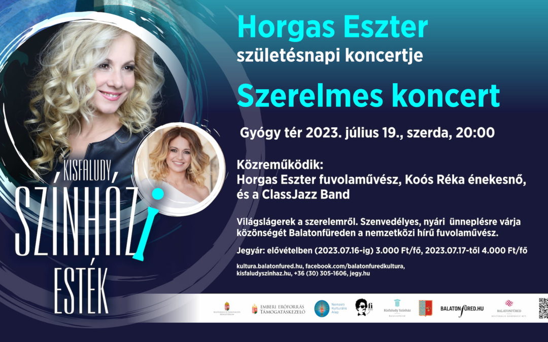 Horgas Eszter születésnapi koncertje (2023.07.19.)